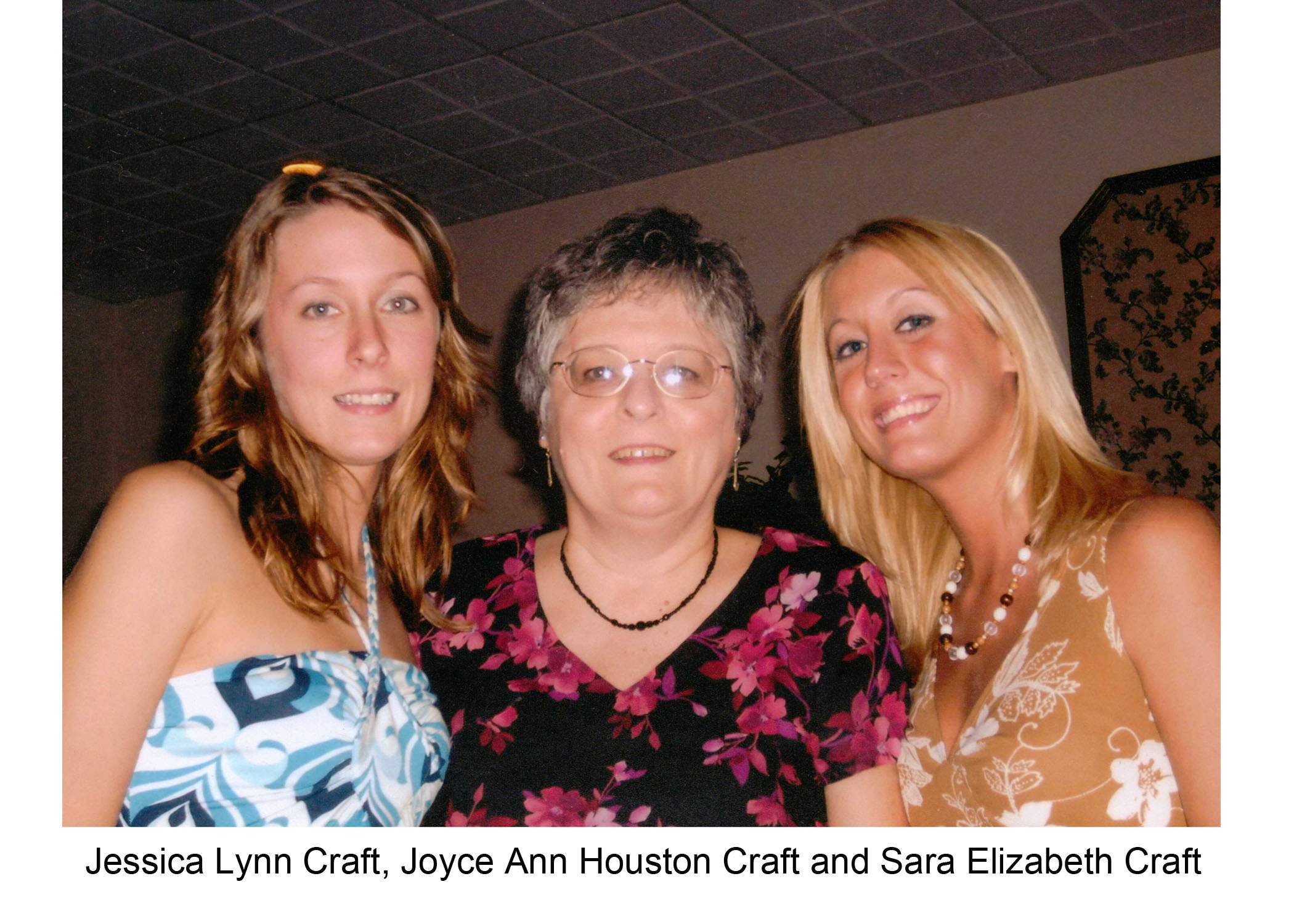 Houston, Joyce Ann, Craft, Jessica Lynn and Sara Elizabeth